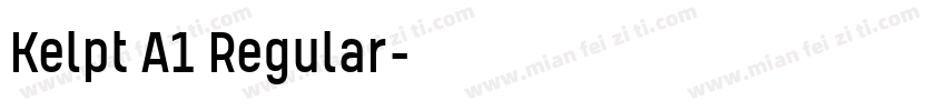 Kelpt A1 Regular字体转换